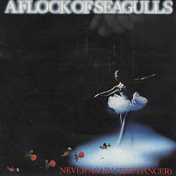 A Flock Of Seagulls : Never Again (the Dancer)